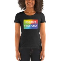 Positive Vibes Only Ladies' short sleeve t-shirt